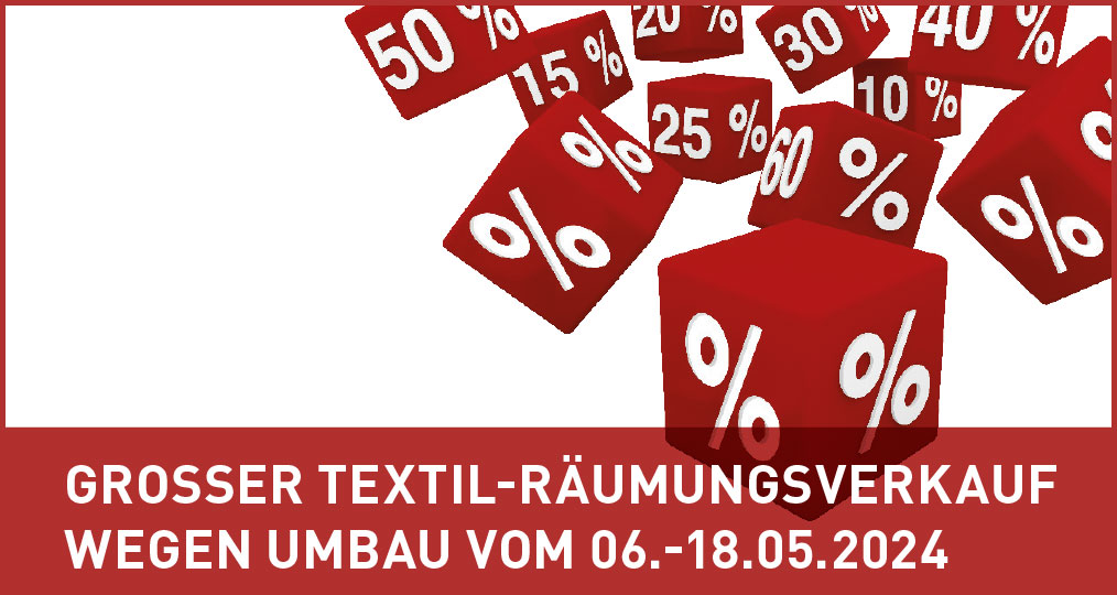 Großer Textil-Räumungsverkauf wegen Umbau vom 06.-08.05.2024